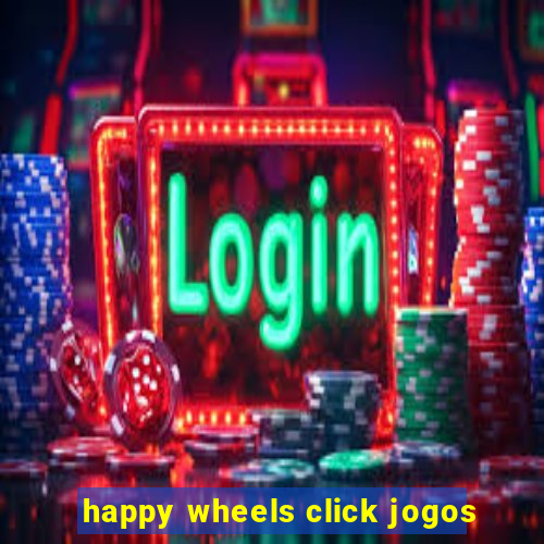 happy wheels click jogos